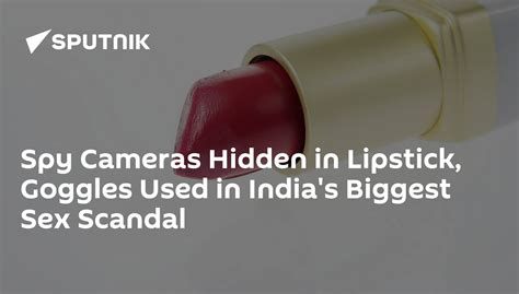 latest desi sex scandals|Secret Cameras Hidden in Lipsticks Were Used in India’s Biggest .